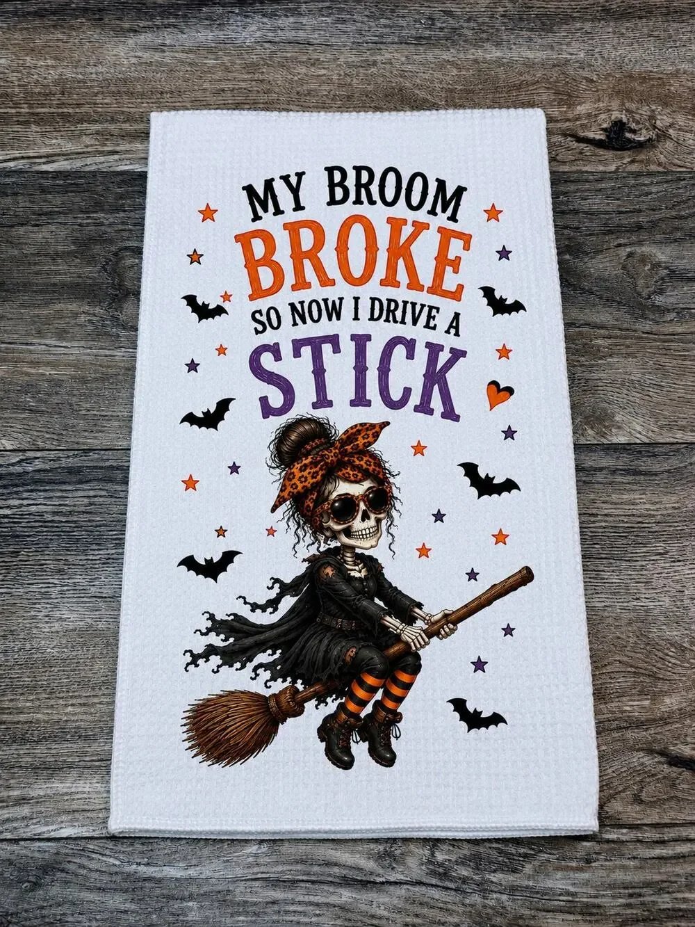 Halloween Skeleton Witch Kitchen Towel My Broom Broke Funny Spooky Decor
